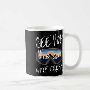 See You In Wolf Creek Usa Vacation Ski Goggles Coffee Mug