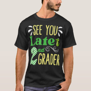 See You Later 2nd Grader Last Day Of School T-Shirt