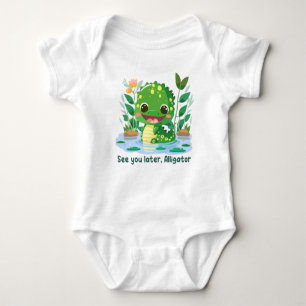 See you later, Aligator Baby Bodysuit