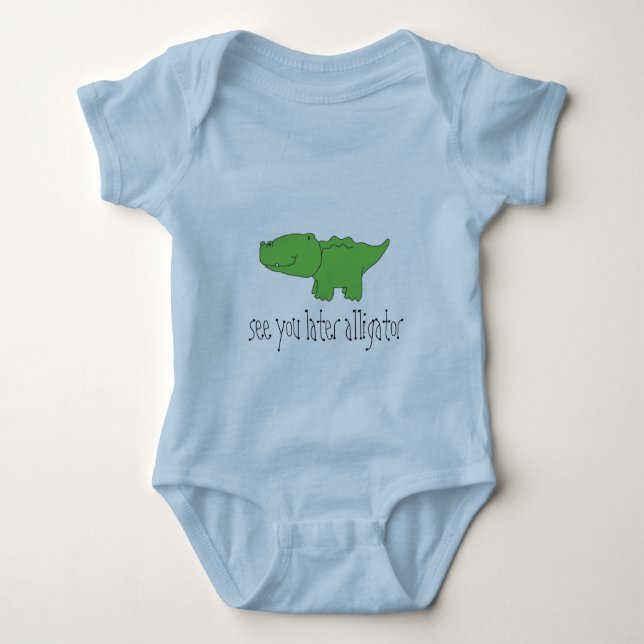 See You Later Alligator Baby Bodysuit (Front)
