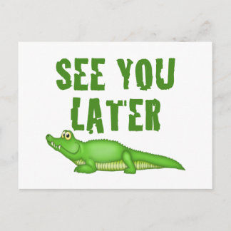 See You Later Alligator Postcard