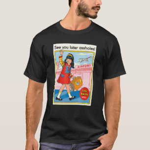 See You Later Sshoes T-Shirt