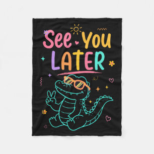 See You Later Teacher Summer Alligator Fleece Blanket