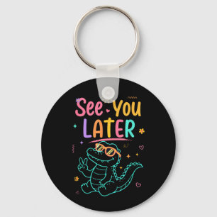 See You Later Teacher Summer Alligator Key Ring