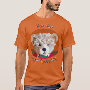 See You Next Tuesday Bear T-Shirt