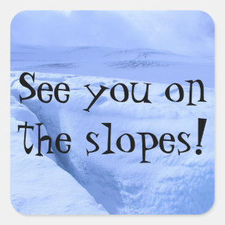 See you on the Slopes Sticker
