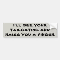 See Your Tailgating Raise You A Finger
