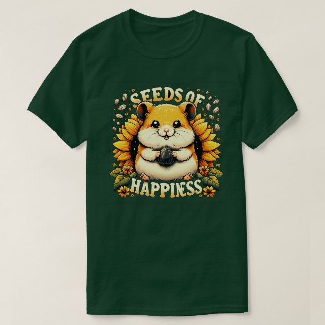 Seeds Of Happiness Cute Hamster T-Shirt (Design Front)