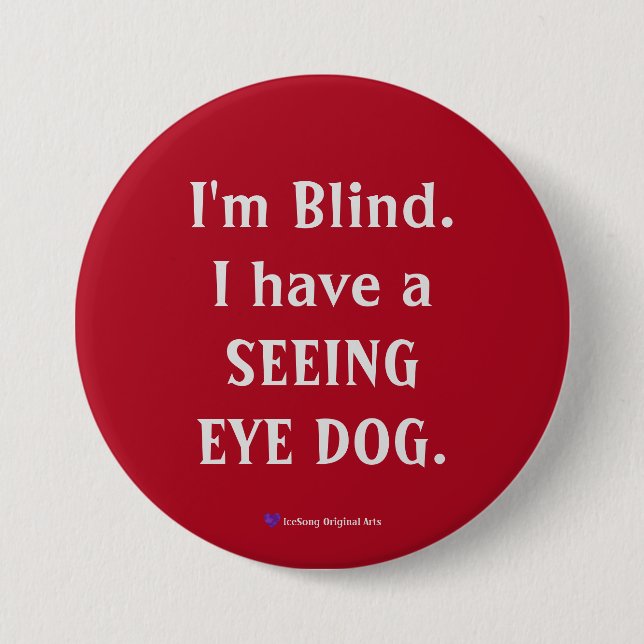 Seeing Eye Dog  7.5 Cm Round Badge (Front)