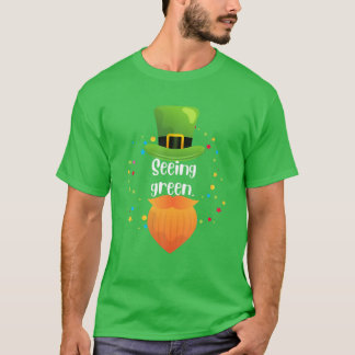 Seeing Green, St Patrick's Day, Funny Leprechaun C T-Shirt