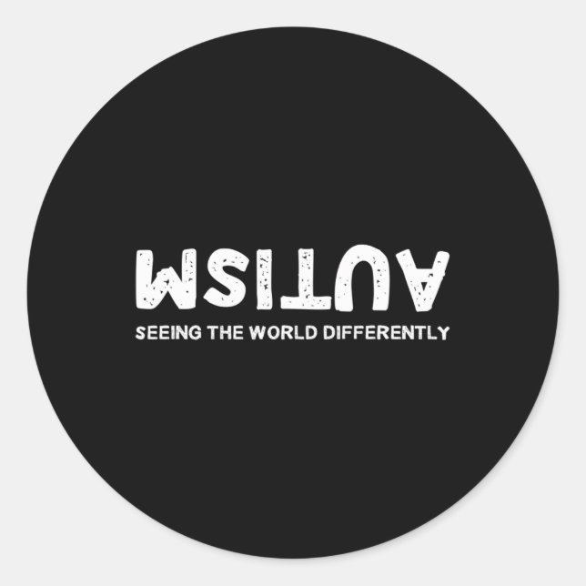 Seeing The World Differently Autism Upside Down  Classic Round Sticker (Front)