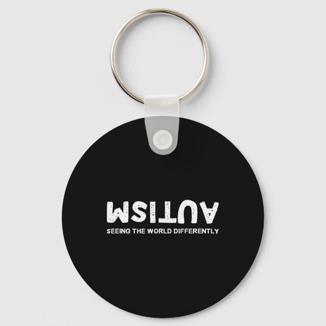 Seeing The World Differently Autism Upside Down  Key Ring (Front)