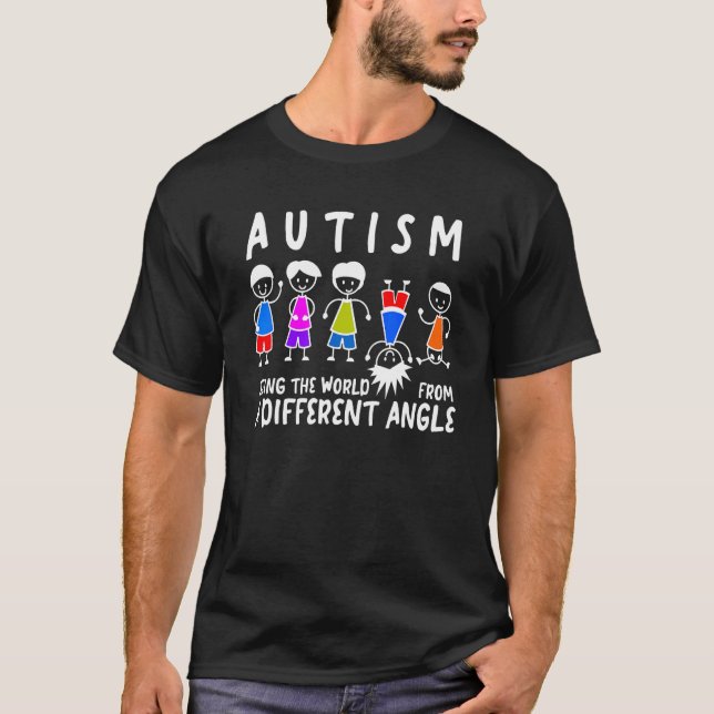 Seeing the World From a Different Angle Autism Awa T-Shirt (Front)