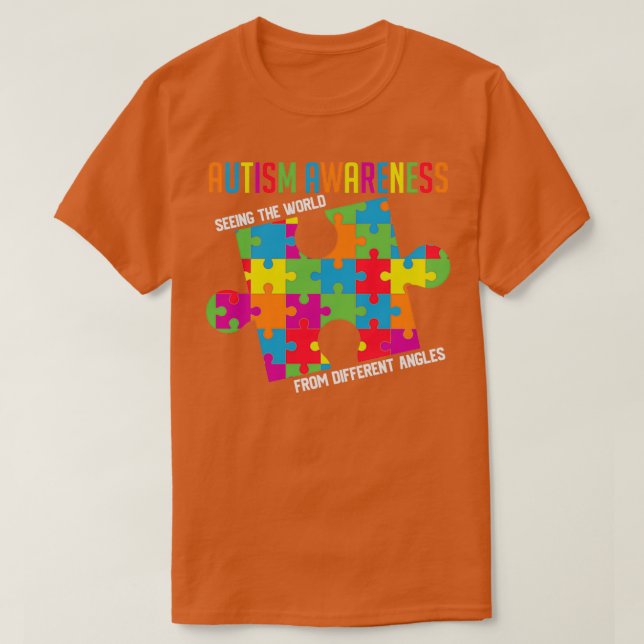 Seeing The World From Different Angles Autism Awar T-Shirt (Design Front)