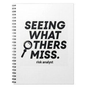 Seeing What Others Miss – Risk Analyst Notebook