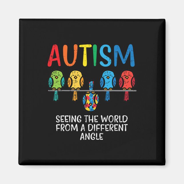 Seeing World From Different Angle Autism Awareness Magnet (Front)