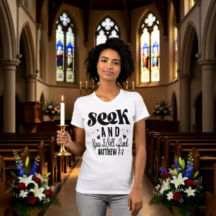 Seek and You Will Find Matthew 7:7 Tee
