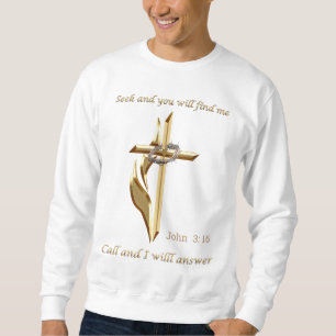Seek and you will find me sweatshirt