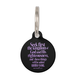 Seek First The Kingdom Of God Bible Verse Pet Tag