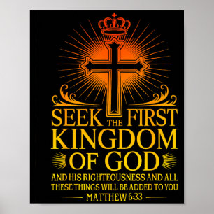 Seek First The Kingdom Of God Matthew Christian Bi Poster