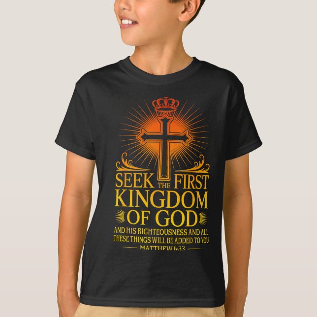 Seek First The Kingdom Of God Matthew Christian Bi T-Shirt (Front)