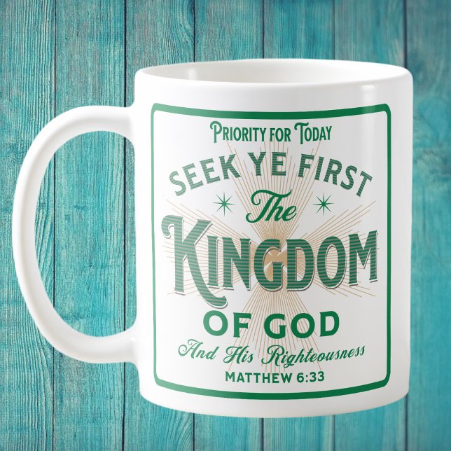 SEEK FIRST THE KINGDOM OF GOD MUG (Creator Uploaded)