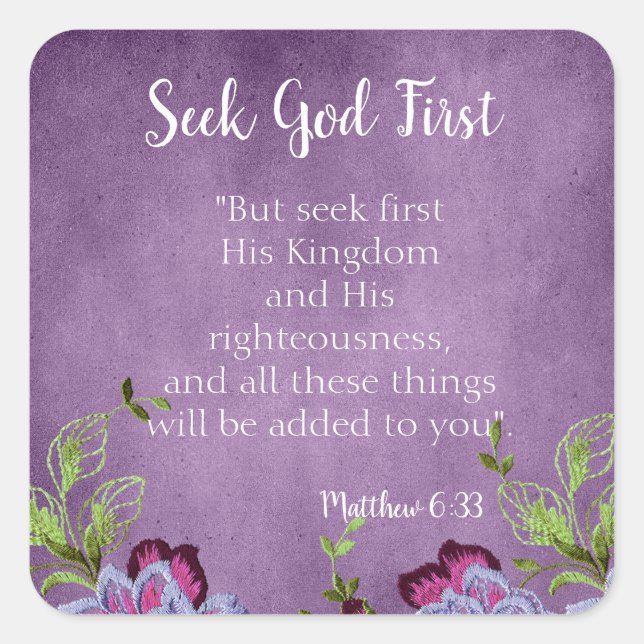 Seek God First Floral theme Square Sticker (Front)