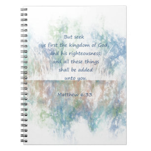 Seek God's Kingdom Scripture Matthew Inspirational Spiral Notebook