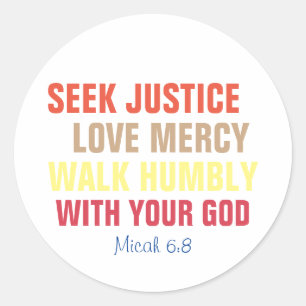 Seek Justice, Love Mercy, Walk Humbly Classic Round Sticker
