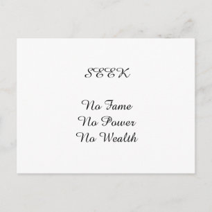 SEEK No Fame No Power No Wealth jGibney The MUSEU Postcard