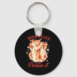 Seek Peace And Pursue It Flower Cross Faith  Key Ring