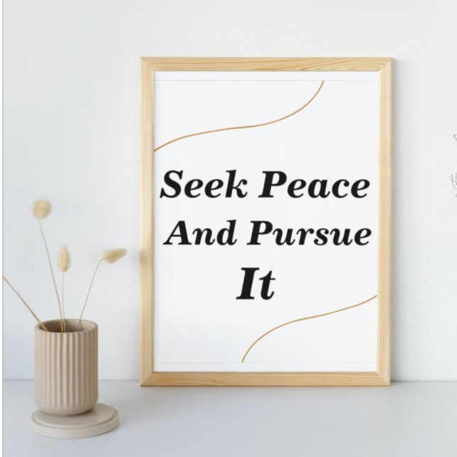 Seek Peace And Pursue It -  Motivational Quote Poster (Creator Uploaded)
