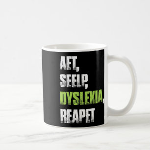 Seelp Dyslexia Reapet Dyslexic Awareness Tee Coffee Mug
