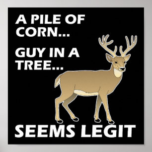 Seems Legit Funny Hunting Poster blk