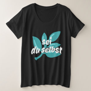 Sei Du Selbst Plus Size T-Shirt