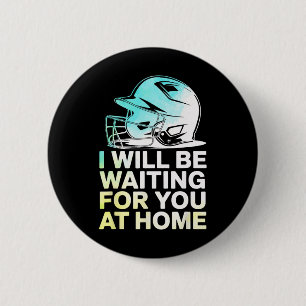 Seil I Will Be Waiting For You At Home Funny Softl 6 Cm Round Badge