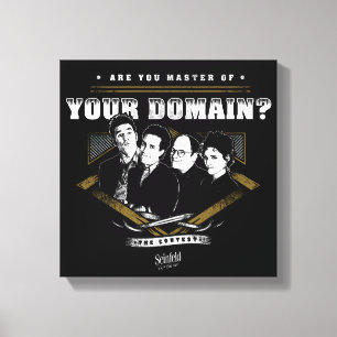 Seinfeld Are You Master of Your Domain? Canvas Print