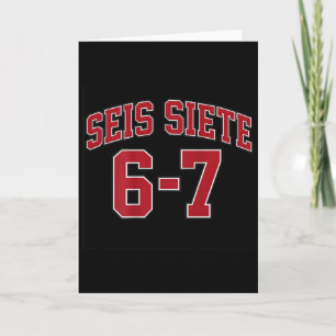 Seis Siete 67 In Spanish Sports Jersey Style Meme Card