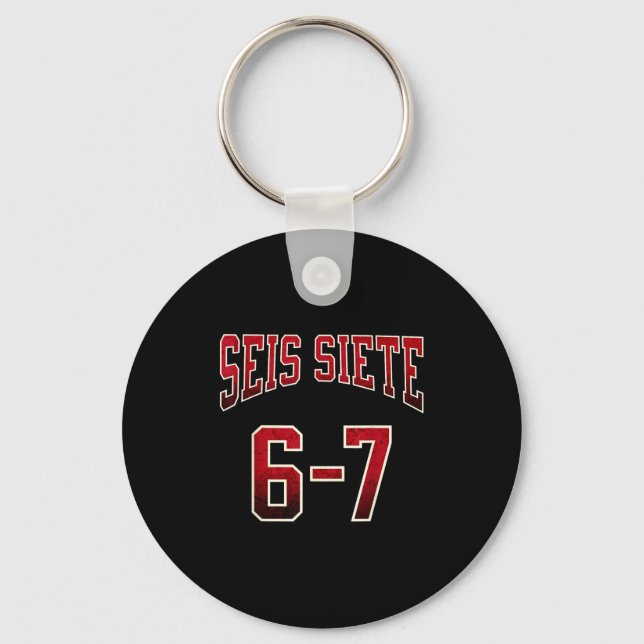 Seis Siete 67 Spanish Srts Jersey Funny Six Seven  Key Ring (Front)