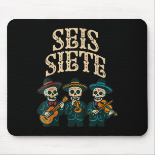 Seis Siete Shirt Funny 67 Meme Mexican Los Muertos Mouse Pad