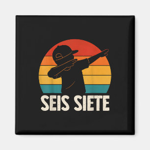 Seis Siete Spanish 67 Boys Kids Six Seven Espanol  Magnet