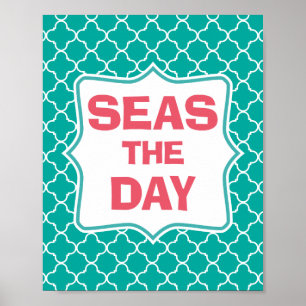 Seize the Day Funny Quote Poster