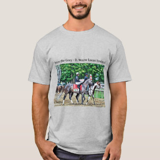 Seize the Grey - D. Wayne Lucas (trainer) T-Shirt