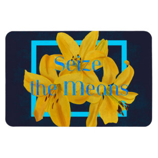 Seize the Means with Blue and Yellow Lily Magnet
