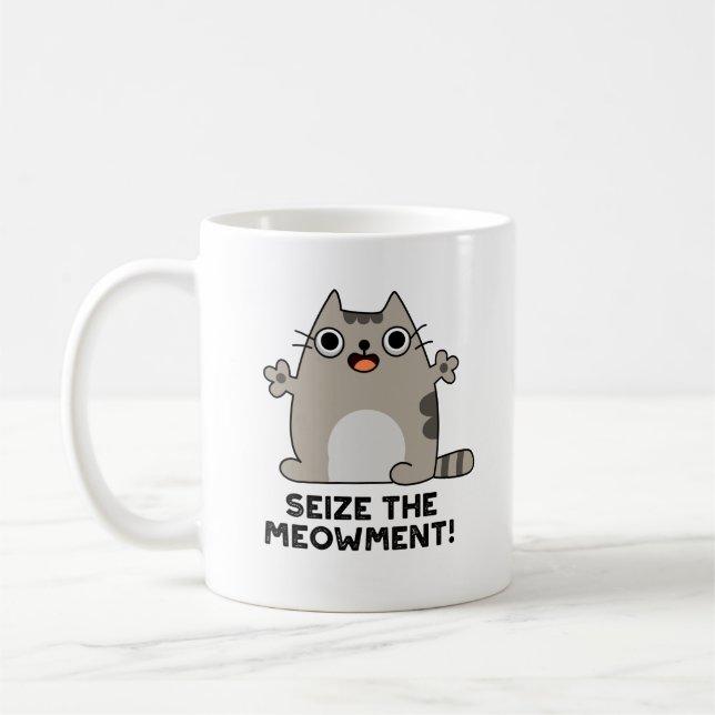 Seize The Meow-ment Positive Cat Pun  Coffee Mug (Left)