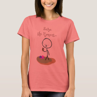 "Seize The Moment" T-Shirt