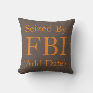 Seized By FBI Pillow
