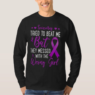 Seizures Messed With The Wrong Girl Epilepsy Aware T-Shirt