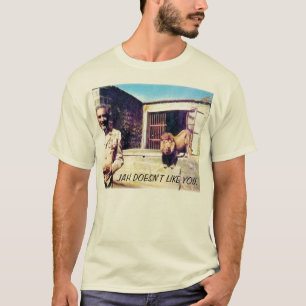 selassie-lion, JAH DOESN'T LIKE YOU. T-Shirt