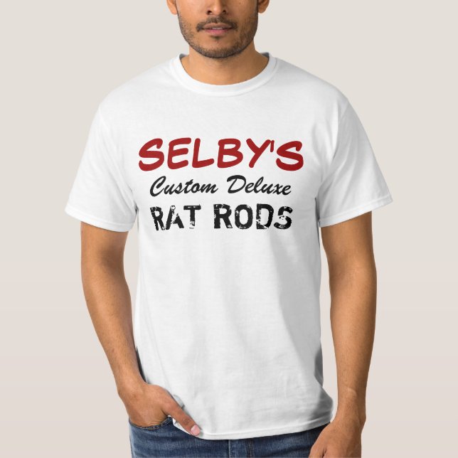 SELBY'S, Custom Deluxe, RAT RODS T-Shirt (Front)